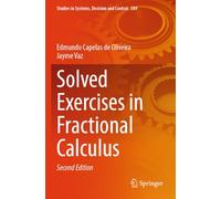 Solved Exercises in Fractional Calculus: 589 (Studies in Systems, Decision and Control)