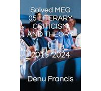 Solved MEG 05 LITERARY CRITICISM AND THEORY: 2015-2024