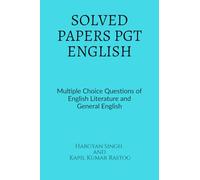 Solved Papers Pgt English: Multiple Choice Questions of English Literature And General English