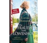 Solveigs Versprechen: Roman: 3 (Die Frauen vom Löwenhof, 3)