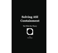 Solving ASI Containment: The White Box Theory