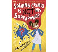 Solving Crimes Is NOT My Superpower