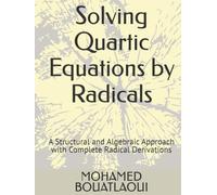 Solving Quartic Equations by Radicals: A Structural and Algebraic Approach with Complete Radical Derivations (Solving Polynomial Equations by Radicals)