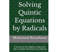 Solving Quintic Equations by Radicals: A Structural and Algebraic Approach with Complete Derivations by Radicals (Solving Polynomial Equations by Radicals)