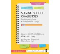 Solving School Challenges: The Everything Guide to Transformative Change