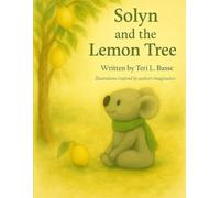 Solyn and the lemon tree (Solyn and Friends)