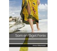 Som en fågel Fenix (Alma-serien)
