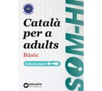 Som-hi! Bàsic 1-2-3 Català per a adults. Solucionari A2 (Català per adults)