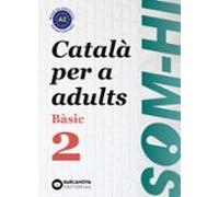 Som-hi! Bàsic 2. Català per a adults A2 (Català per adults)