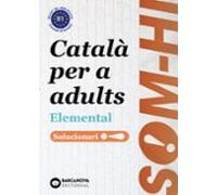 som-hi! elemental 1 2 i 3. llengua catalana. solucionari (català per a