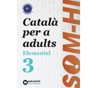 Som-hi! Elemental 3. Llengua Catalana (català Per A Adults)