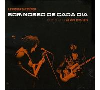 Som Nosso De Cada Dia - A Procura Da Essencia - Ao Vivo 1975-1976