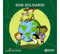 Som solidaris! (Llibres infantils i juvenils - El bosc de colors)
