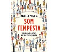 Som tempesta: Històries col.lectives que han canviat el món (Ficció)