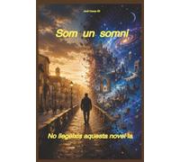 Som un somni: No llegeixis aquesta novel·la (Human & AI Series)