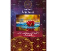 Soma Poesie - LIEBE zwischen den STERNEN: Irdische Liebe: 1