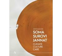 Soma Surovi Jannat: Climate, Culture, Care (Ashmolean NOW)