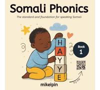 Somali Phonics: The standard and foundation for speaking Somali (The African Phonics Collection)