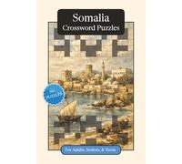 Somalia Crossword Puzzles: Crossword Puzzles with Easy to Read Print about Somalia, Culture, History and More | 6x9 inches, 120 pages | 50+ Puzzles ... (World Countries Crossword Puzzles)