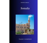 SOMALIA: Il Corno del Mondo (Viaggi e Sorprese)