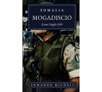 Somalia, Mogadiscio: Il mio 2 luglio 1993