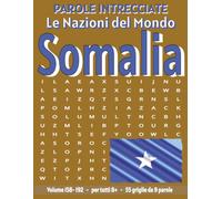 Somalia - Parole Intrecciate: Passatempo senza schermo per relax e concentrazione (Parole Intrecciate - Le Nazioni del Mondo - Giochi educativi per ... e parole da ogni angolo del pianeta)