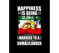 Somalilander Happiness Is Being Married To A Somalilander Notebook: 100 Pages, 8.5 x11"
