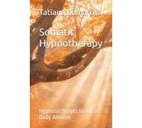 Somatic Hypnotherapy: Hypnosis Scripts to Aid in Body and Mind Ailments (Hypnotherapy by Black Cat & Co.)