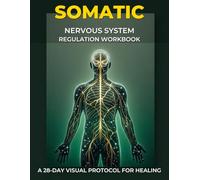 Somatic Nervous System Regulation Logbook: A 28-Day Visual Journal to Track Tension Patterns, Monitor Nervous System States & Support Daily Regulation | 8.5 x 11 Large Format