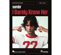 Sombr - I Barely Know Her: Sheet Music Essentials for Piano + Lyrics