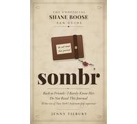 sombr: The Unofficial Shane Boose Fan Guide: Back to Friends, I Barely Know Her, Do Not Read This Journal and the Rise of New York’s Bedroom-Pop Superstar