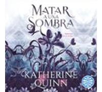 Sombra 1. Matar A Una Sombra (audiolibro)