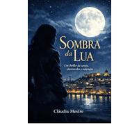 Sombra da Lua: Entre sombras, a verdade arde.