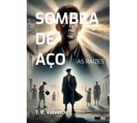 Sombra De Aço (ebook)