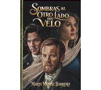 Sombras al otro lado del velo (Los Egoth del XIX)