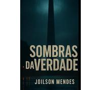 SOMBRAS DA VERDADE 2° EDIÇÃO REV. E ESTENDIDA (Reflexos da Verdade)