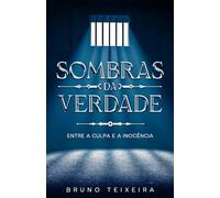 Sombras da Verdade: Entre a Culpa e a Inocência