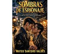 Sombras de espionaje: Un romance MM de espionaje y secretos prohibidos en el corazón de la Segunda Guerra Mundial (Amores en la Segunda Guerra Mundial)