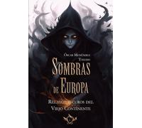 SOMBRAS DE EUROPA: Relatos oscuros del Viejo Continente (LITERATURA FANTASTICA)
