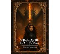 Sombras de luz y fuego (Trilogía luz y fuego)