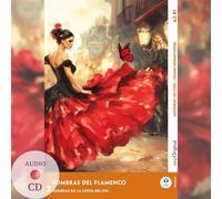 Sombras del Flamenco - Spanische Krimi-Lektüre A2-B1 (+ Audio-CD): Mit der Frank-Lesemethode leicht verständlich gemacht