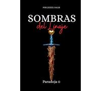 Sombras del linaje: Paradoja 0