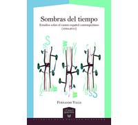 Sombras del tiempo :estudios sobre el cuento español contemporáneo (1944-2015) (La Casa de la Riqueza. Estudios de Cultura de España)