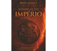 Sombras do Império: Luz após as trevas