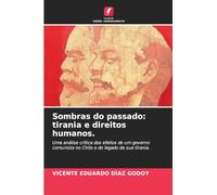 Sombras do passado: tirania e direitos humanos.