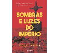 SOMBRAS E LUZES DO IMPÉRIO