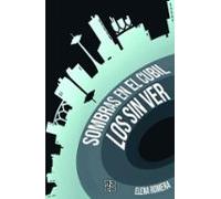 Sombras En El Cubil. Los Sin Ver