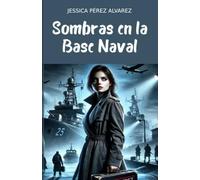 Sombras en la Base Naval (Sombras Encubiertas)