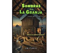 SOMBRAS EN LA GRANJA (VOCES DEL MUNDO VIVO)