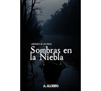 Sombras en la Niebla: Relatos sobrenaturales (Laberinto de Historias)
